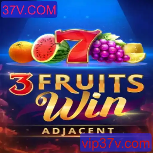 3FruitsWin: Conheça o Jogo em Destaque da 37V.COM